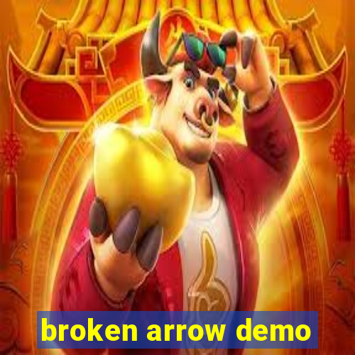 broken arrow demo